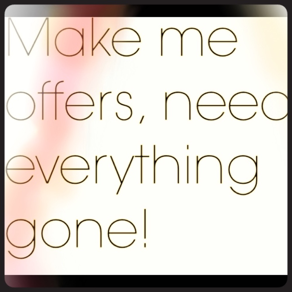 accepting all offers!!!