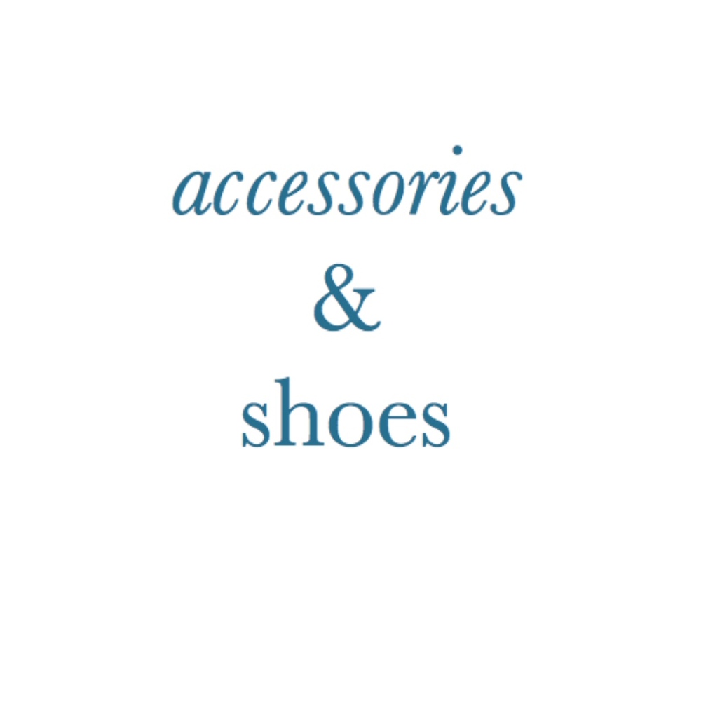 Accessories and Shoes