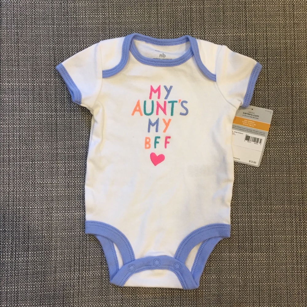 4/$15 Brand new NB onesie. My aunts my new BFF.