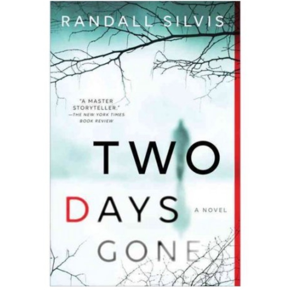 Novel. Two days Gone by Randall Silvis