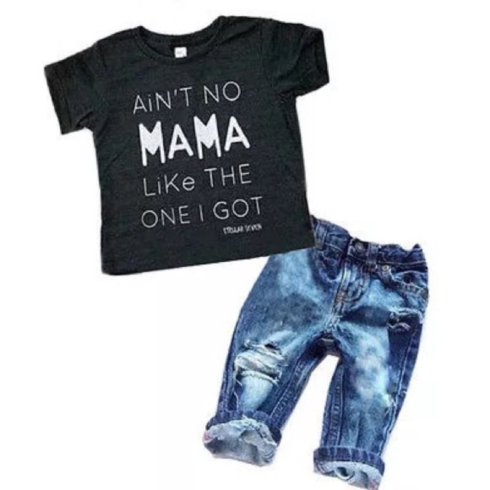 Ain't No Mama Like The One I Got Shirt and Jeans