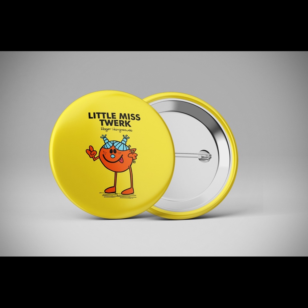LITTLE MISS TWERK Pin Back Button Badge