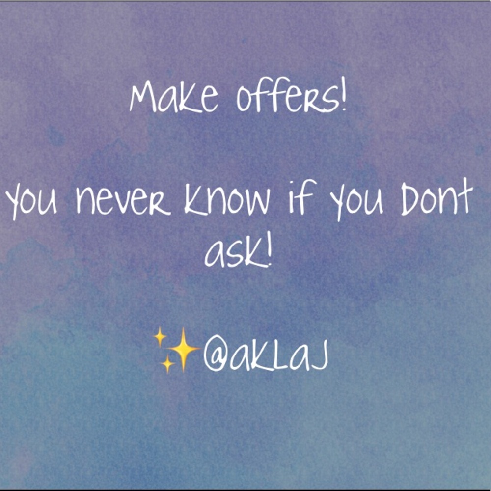 Make offers!