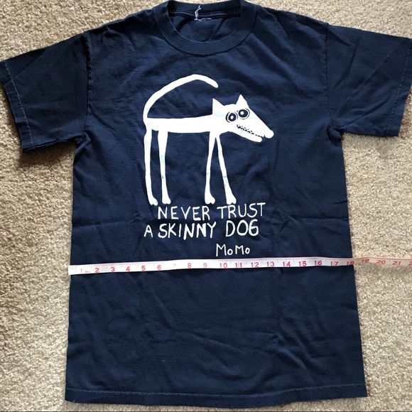 Other - Shirt, Momo’s Never Trust a Skinny Dog