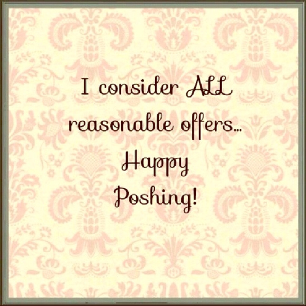 I will consider any reasonable offer on an item.