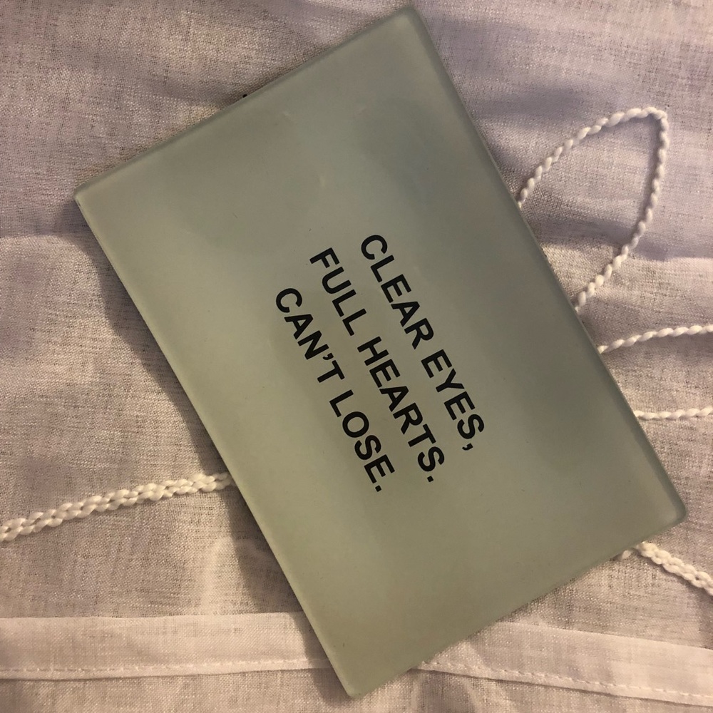 Clear eyes full heart can’t lose earring plate