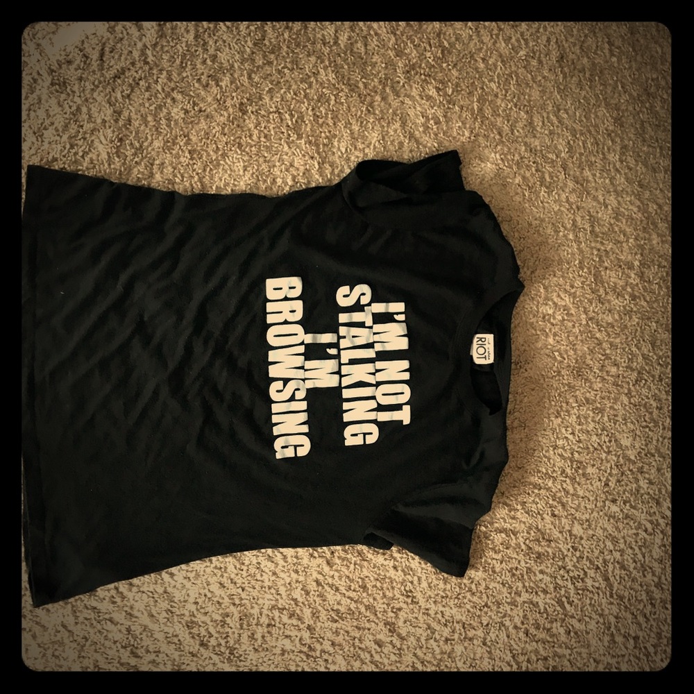 I’m not stalking I’m browsing sub-urban riot tee