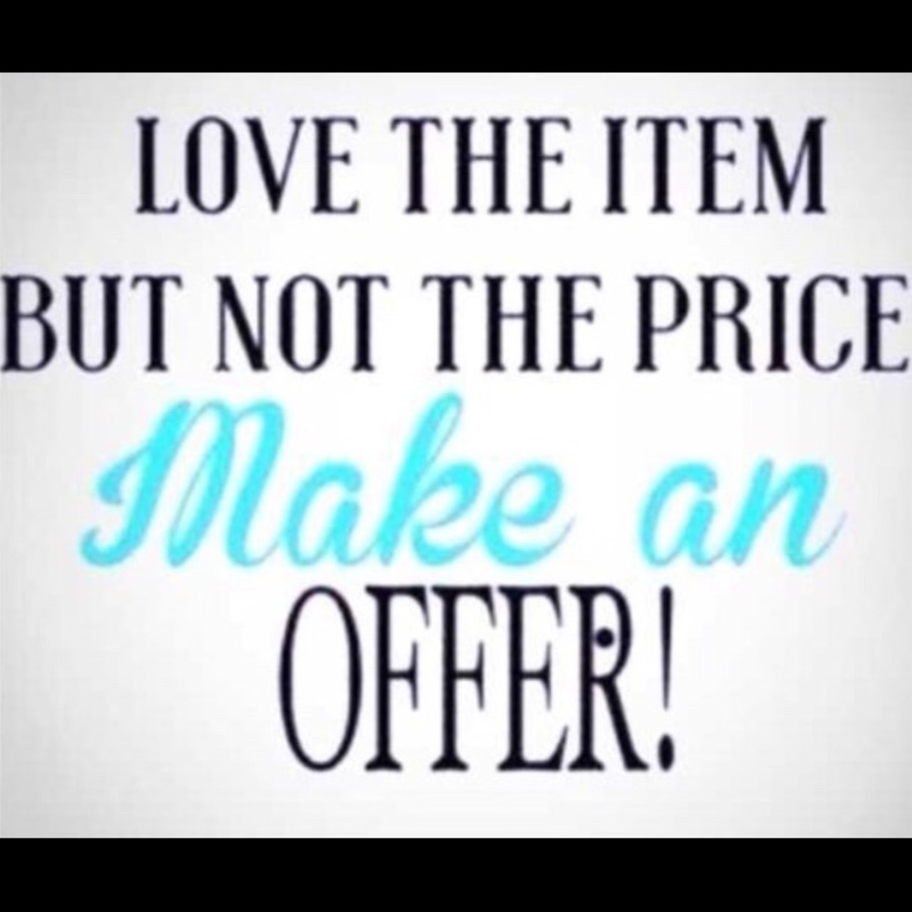 Taking all Reasonable Offers!!!!