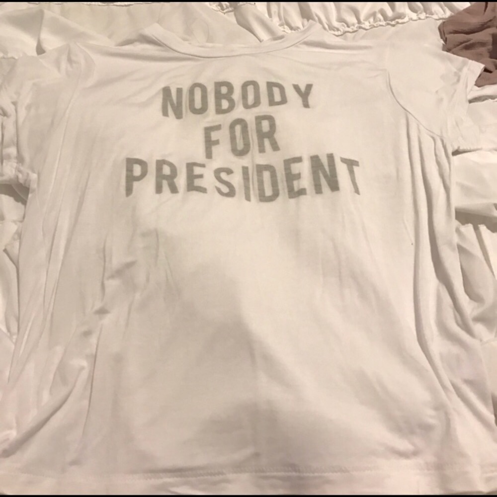 Nobody for president tee