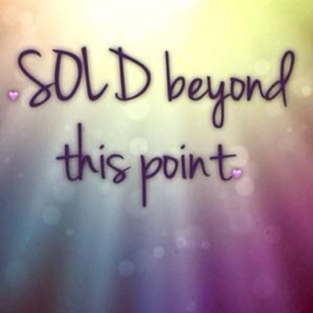 All Items Beyond This Point Sold