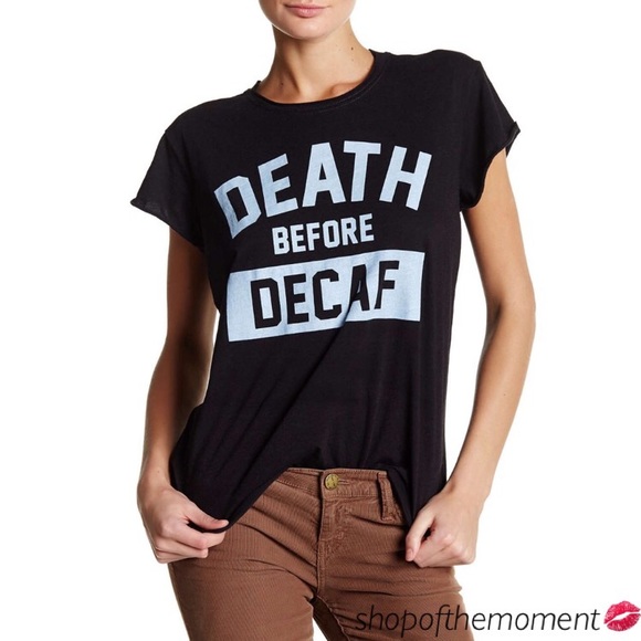 The Laundry Room Tops - ☕️🆕 Last One⚡️ TLR ✪ Death Before Decaf Tee ✪
