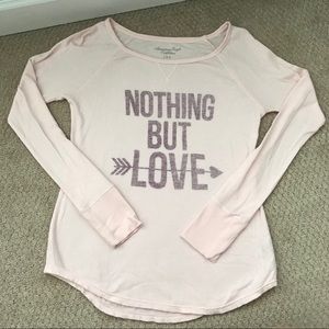 American Eagle- Nothing But Love long sleeve