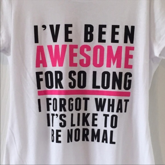 Cute Tee “I’ve Been Awesome For So Long” NEW - Picture 2 of 3