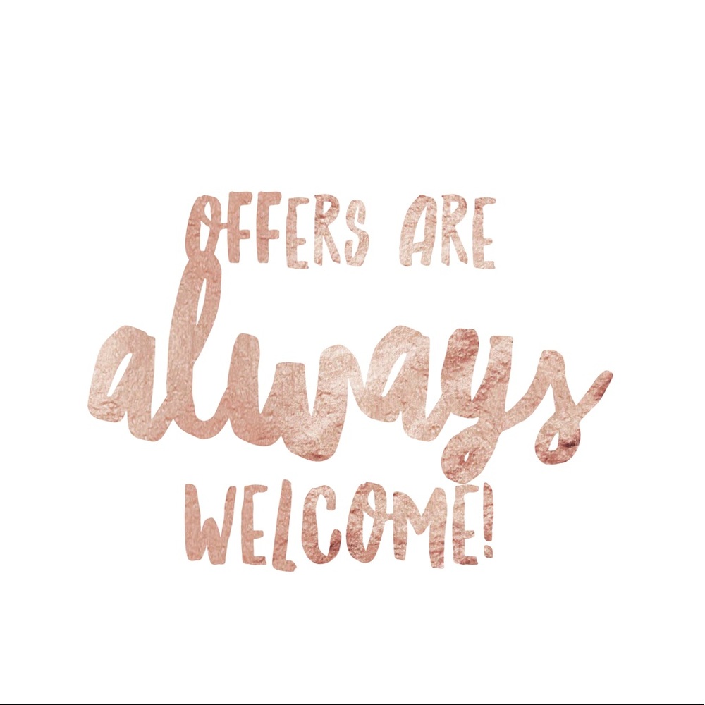 Offers are ALWAYS welcome!