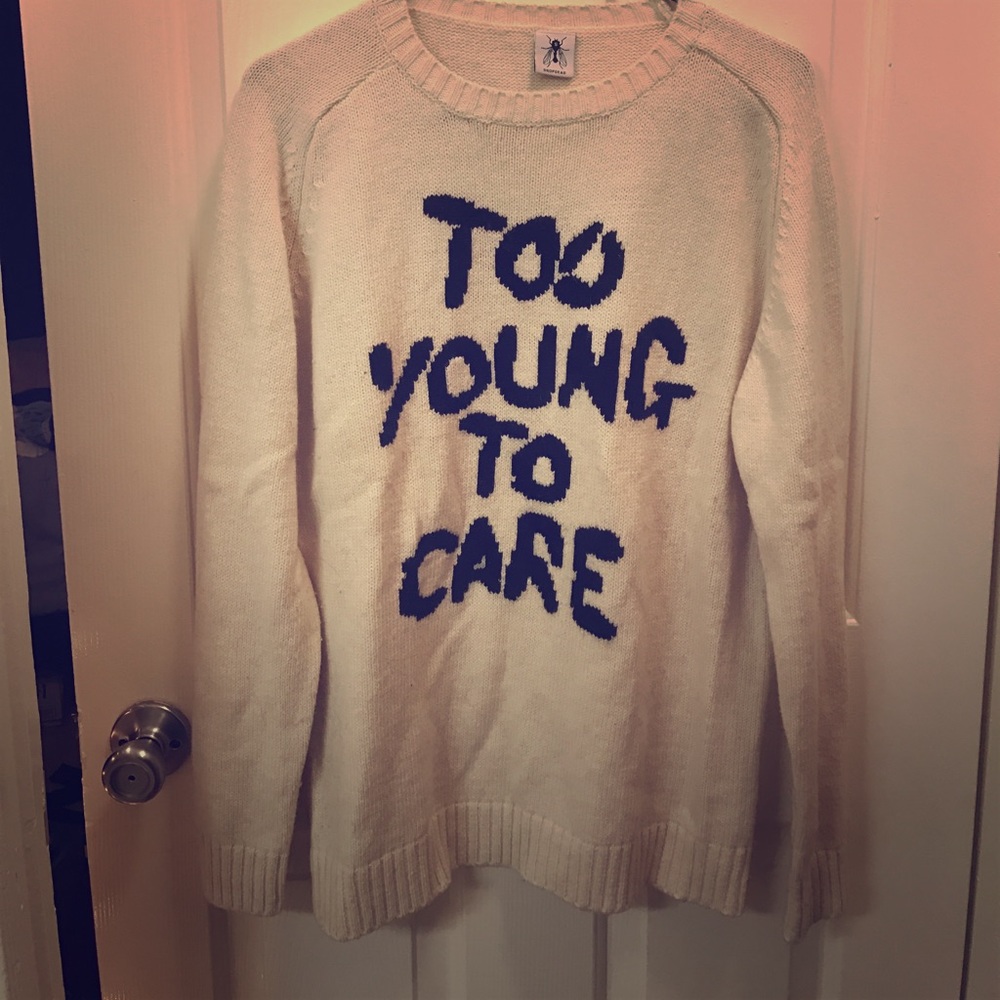 Too Young To Care Sweater