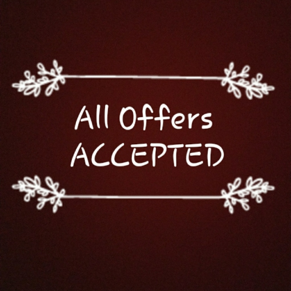 ACCEPTING ALL OFFERS