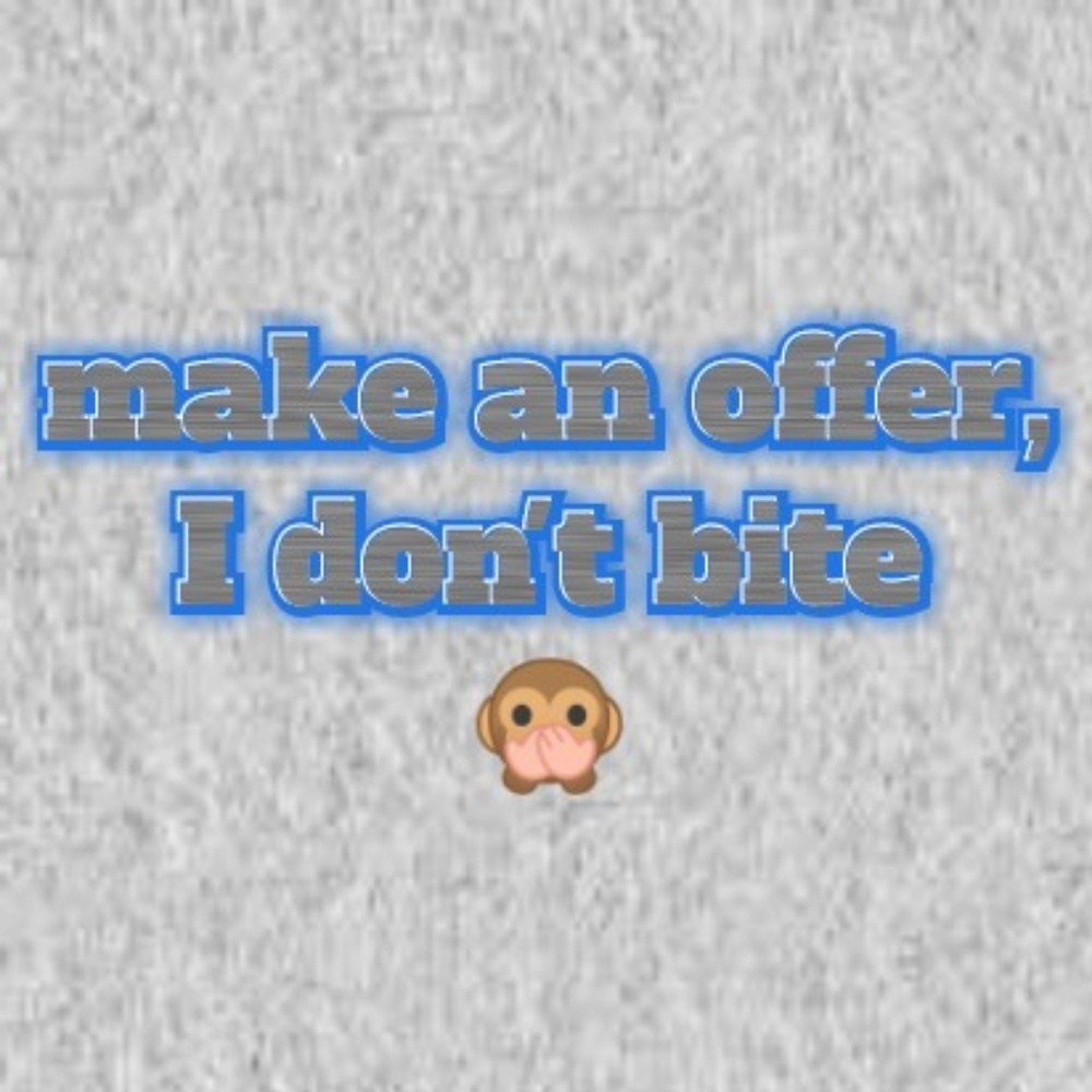 Send me an offer, its part of the fun!