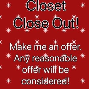 Closet Closeout! Any offer will be considered!