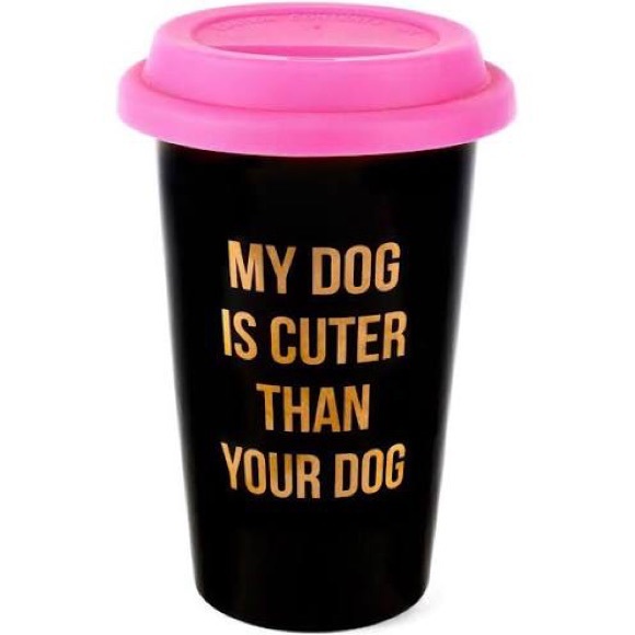 Juicy Couture Other - My Dog is cuter then your dog 20 oz cup