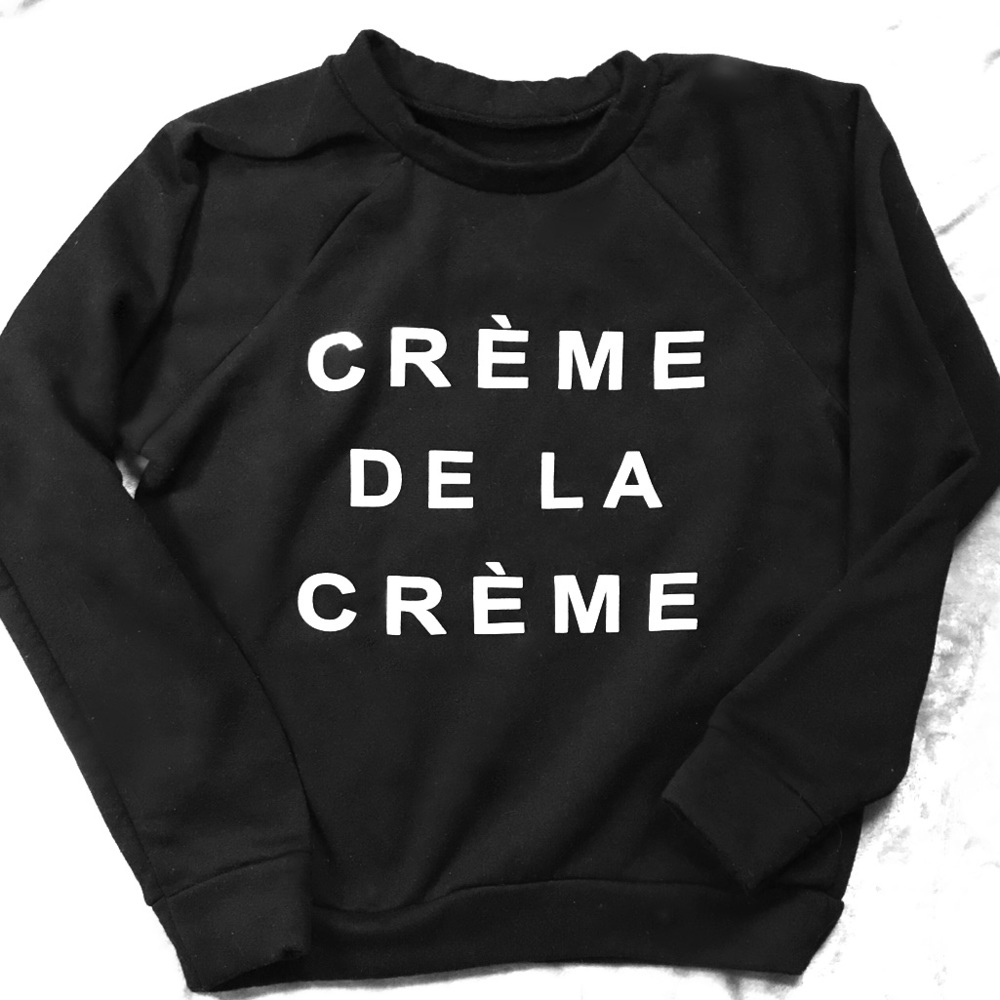 Creme de la Creme Pullover Sweatshirt