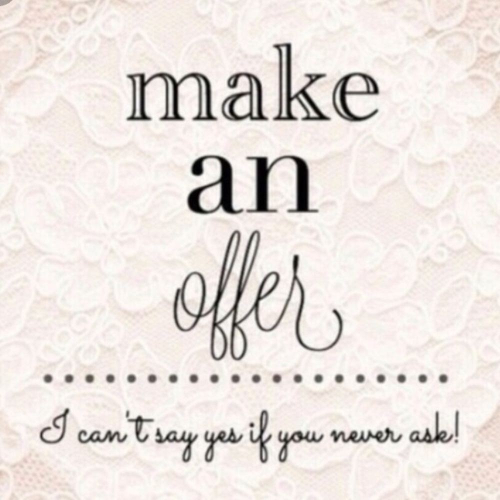 Make an offer... 💕💕💕 willing to negotiate