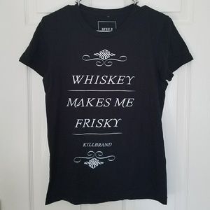 Whiskey makes me frisky