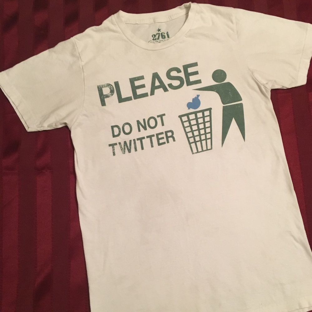 "Please Do Not Twitter" tshirt