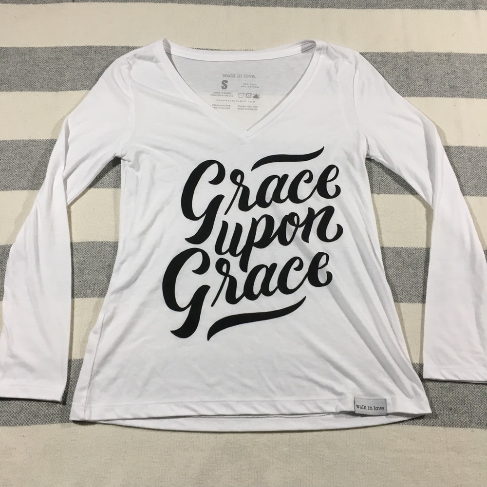Walk in Love Grace Upon Grace Long Sleeve T shirt