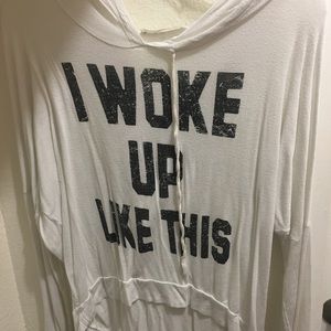 "I woke up like this" thin sweatshirt