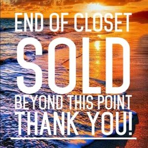 Everything sold beyond this point