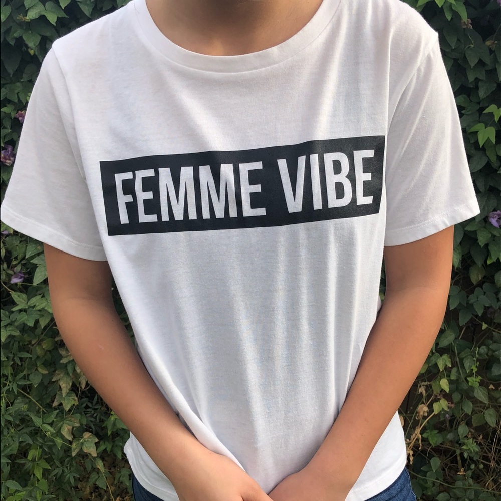 Femme Vibe t shirt