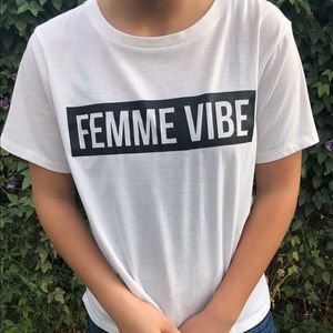 Femme Vibe t shirt