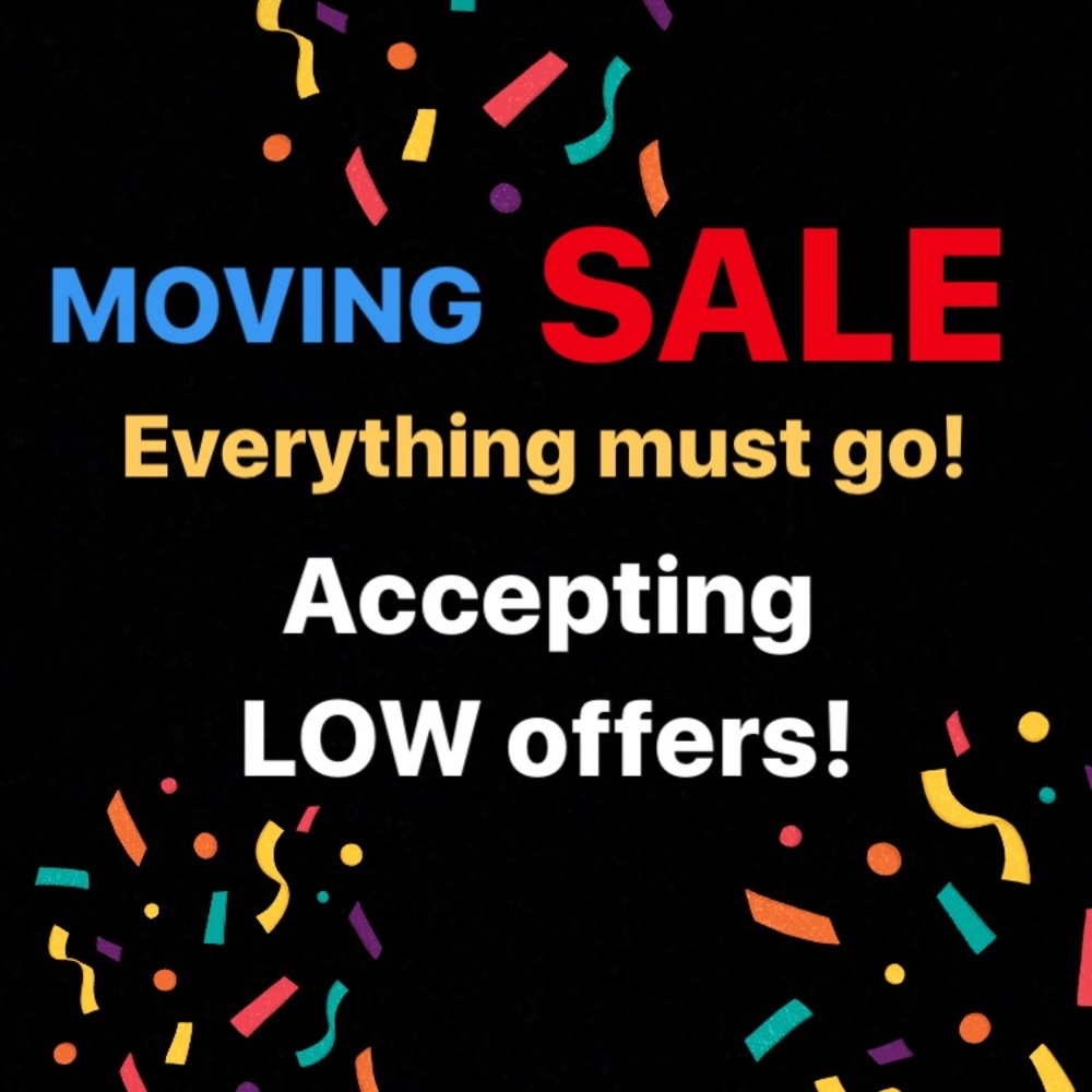 SALE!!! Accepting low offers! Moving!