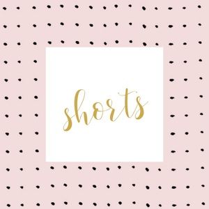 ~shorts section~