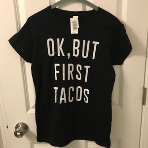 BNWT Black Fitted Tshirt-Ok But First Tacos