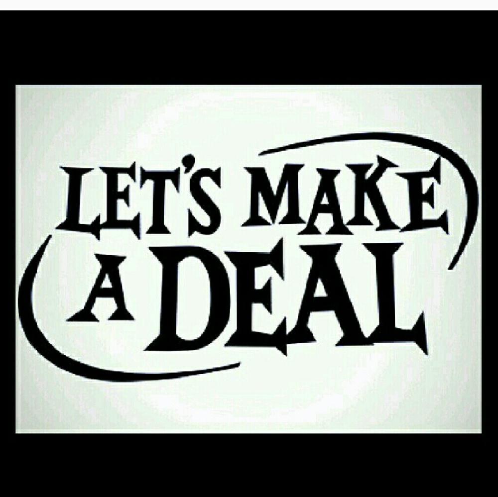 Any reasonable deal will be accepted!!!