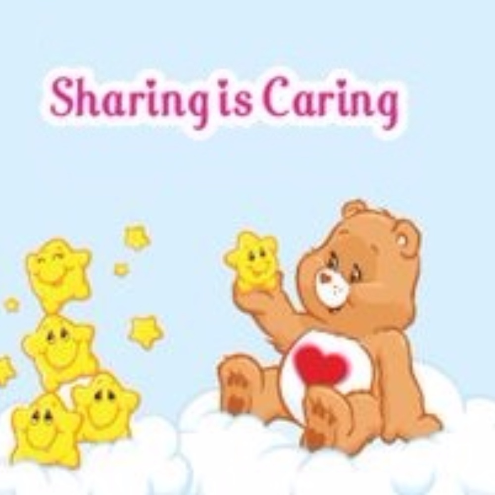 Care Bears say"Sharing is Caring" SO LET'S SHARE!