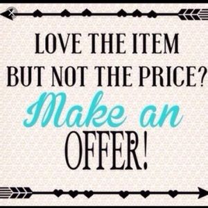 Always ready to negotiate. Make me an offer