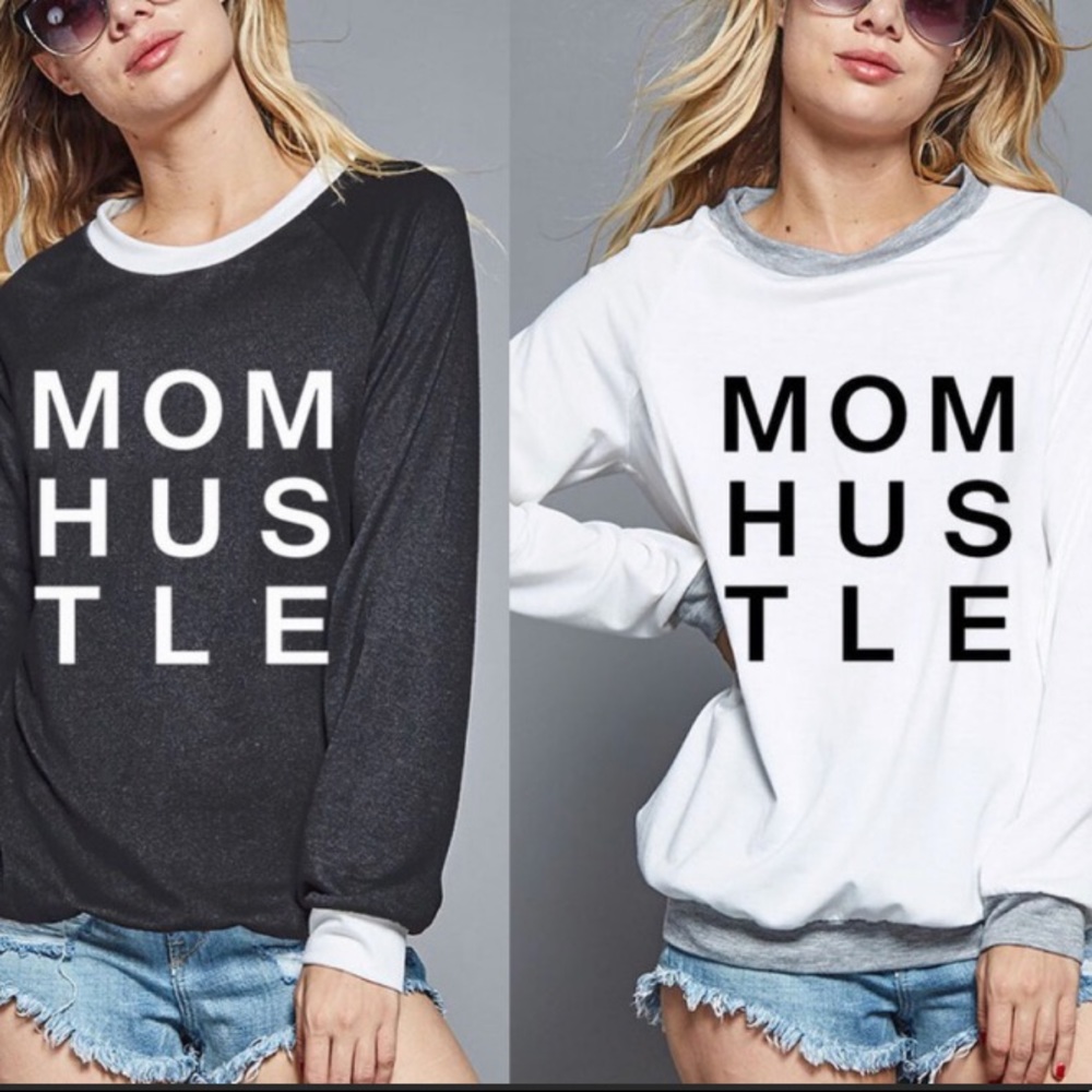 Mom Hustle white and gray sweatshirt