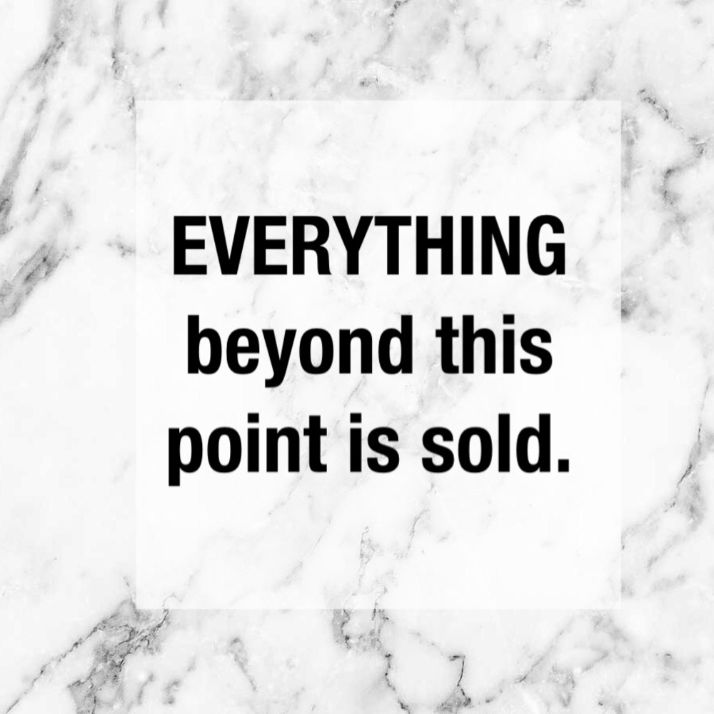 Everything beyond this point is sold.