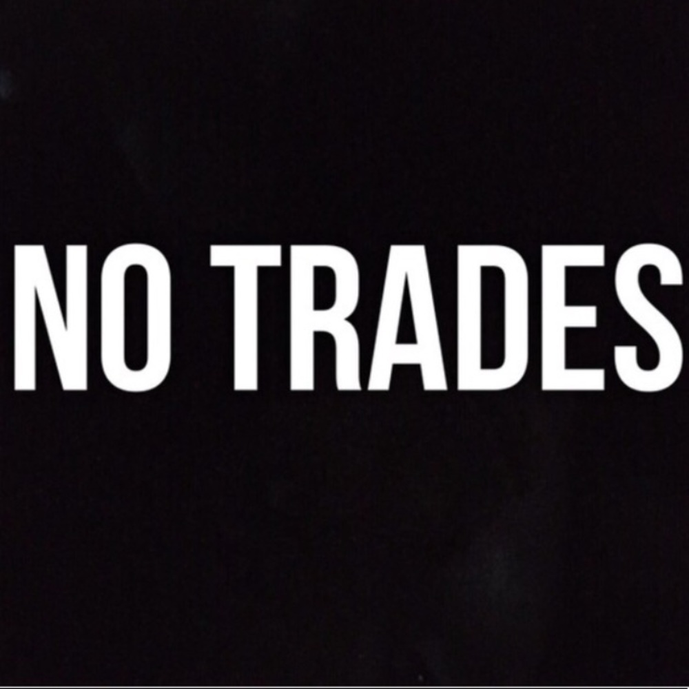 • NO TRADES •