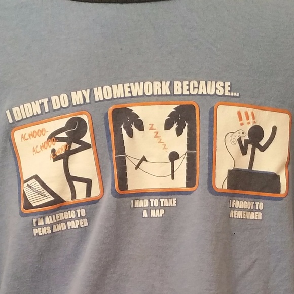 blue t shirt I didnt do my homework because 12 14 - Picture 3 of 3