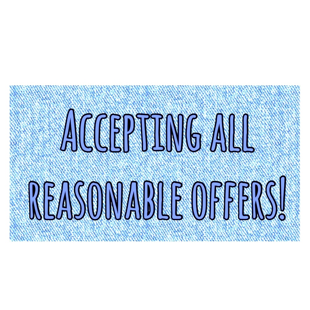 Accepting all reasonable offers!