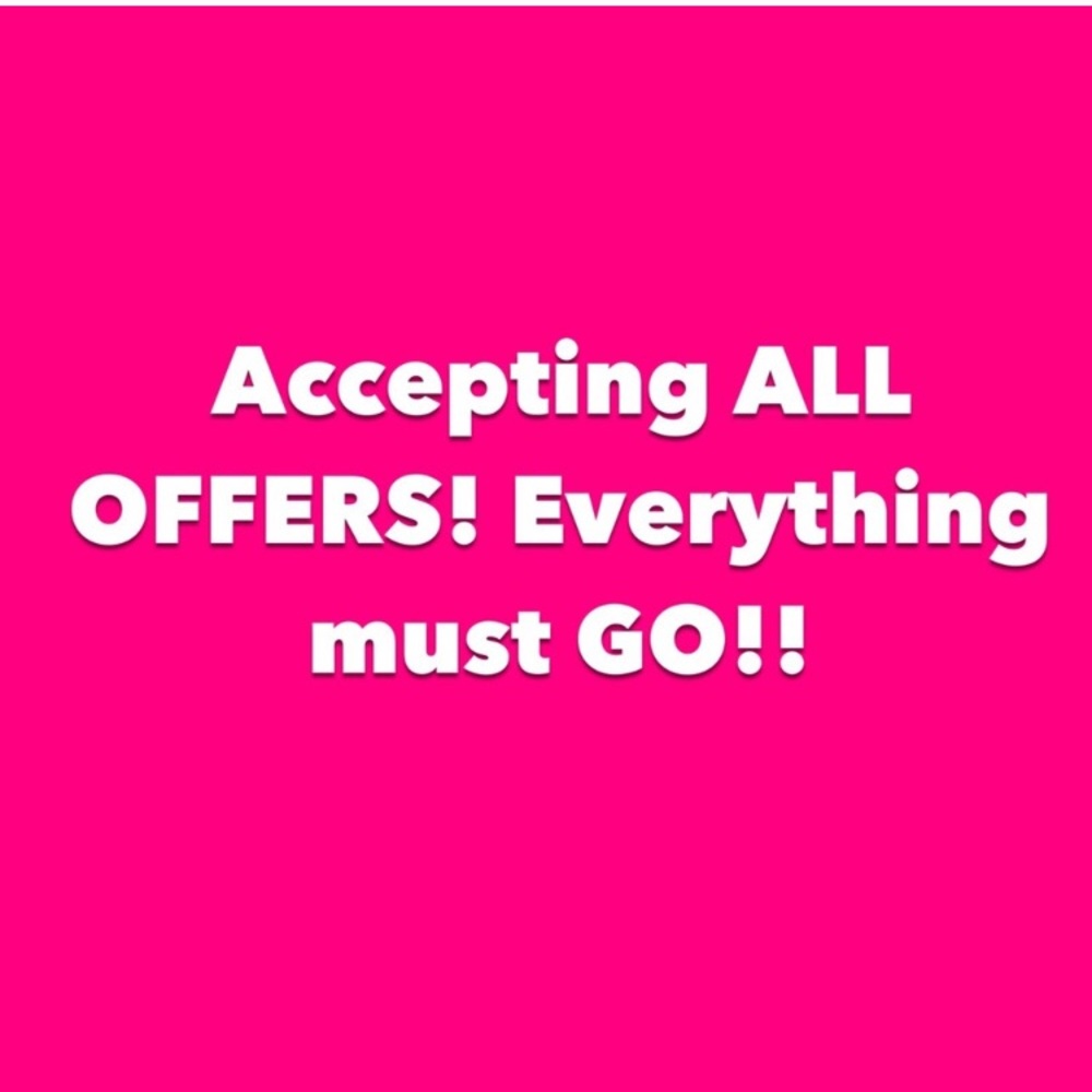 Accepting All OFFERS!