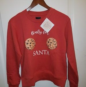 Only For Santa Sweatshirt