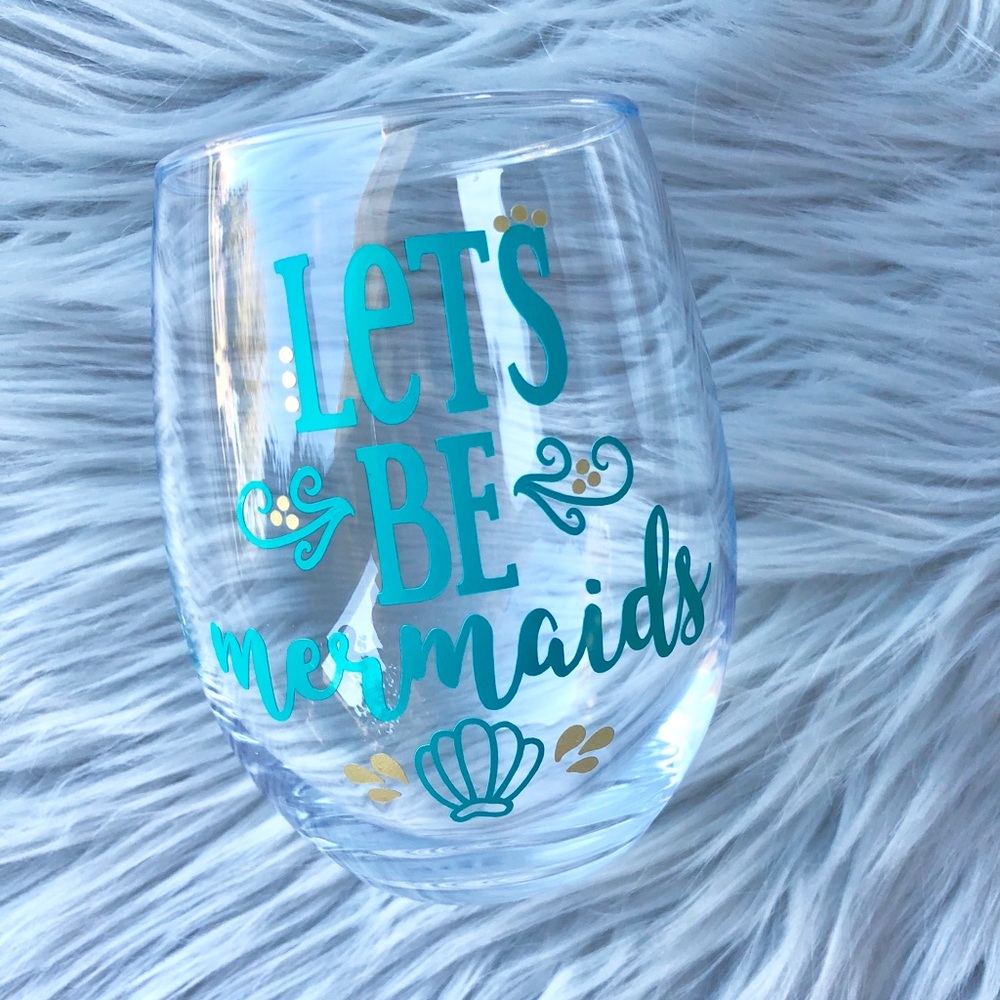 LETS BE MERMAIDS STEMLESS WINE GLASS