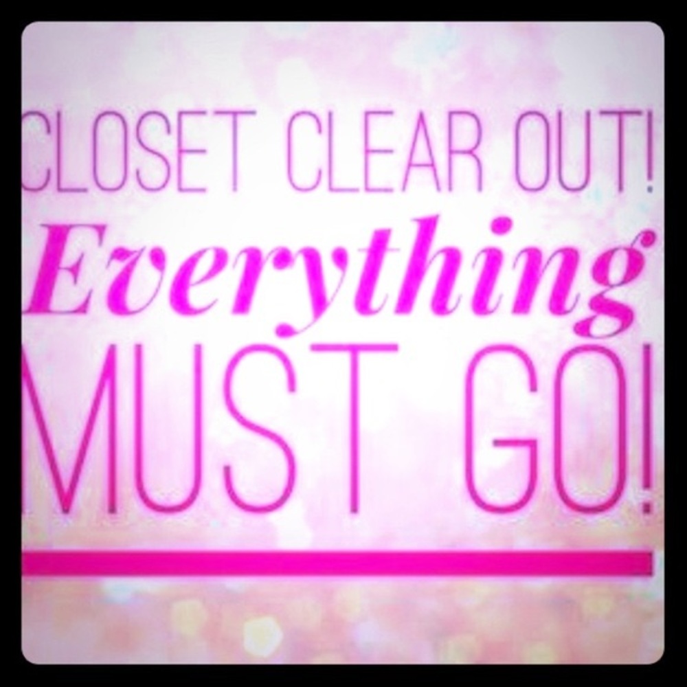 Everything must go!