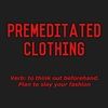 premeditated