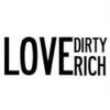 lovedirtyrich