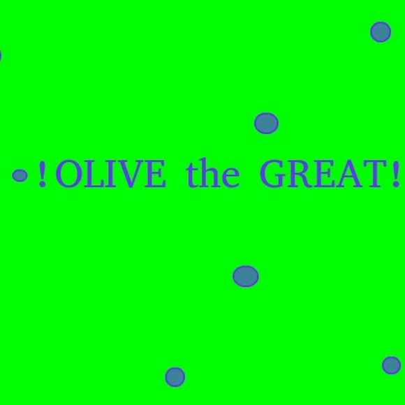 olivedthegreat